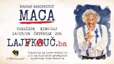 Image PREMIJERA U VARAŽDINU - LAJFKOUČ - DRAGAN MARINKOVIĆ 'MACA' - 14.05.2026.