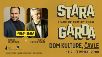 Image PREMIJERA - STARA GARDA w/ Zuhra & Marko Dejanović - DOM KULTURE ČAVLE