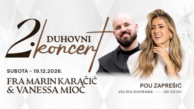 Image 2. Duhovni Koncert - Fra Marin Karačić & Vanessa Mioč - POU ZAPREŠIĆ -19.12.