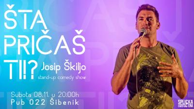 Image Šibenik: "Šta pričaš ti!?" - Josip Škiljo Stand-up Comedy Show