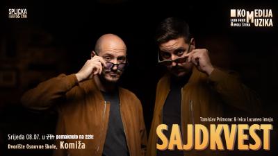 Image SAJDKVEST u Komiži - Tomislav Primorac & Ivica Lazaneo (komedija/muzika)