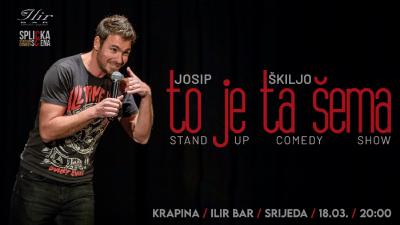Image Krapina, Ilir Bar: Josip Škiljo - "TO JE TA ŠEMA" - Stand-up Show (SplickaScena)