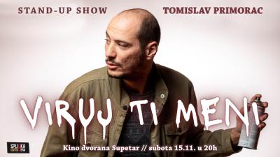 Image Supetar: Tomislav Primorac - VIRUJ TI MENI - Stand-up Comedy Show (SplickaScena)