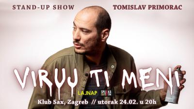 Image Zagreb, Klub Sax: "Viruj ti meni" - Stand-up show Tomislava Primorca (SplickaScena)