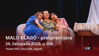 Image MALO BLAGO - pretpremijera, 24.10.2025, Teatar EXIT