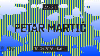 Image Petar Martić ◉ Katran ◉ Žarište