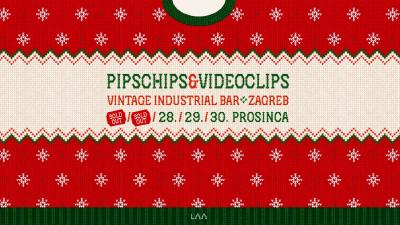 Image PIPSCHIPS&VIDEOCLIPS u Zagrebu!